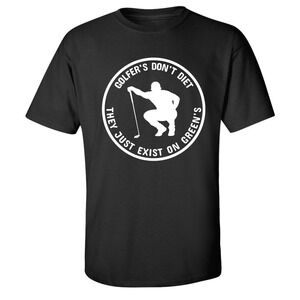 Golfers Don't Diet On Greens Funny Man Golfer Kneeling Golfing Quote T-Shirt
